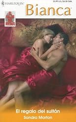El Regalo Del Sultan: (The Sultan's Present) (Harlequin Bianca (Spanish))