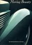 Moving Beauty: A Century in Automobile Design