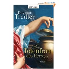 Die Totenfrau des Herzogs: Roman