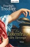 Produkt-Bild: Die Totenfrau des Herzogs: Roman
