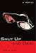 Shut Up and Deal: A Novel
