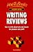 Writing Reviews: How to Write About Arts & Leisure for Pleasure & Profit (How to Books (Midpoint))