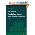 ZPO-Fallrepetitorium: Grundlagen - Examenswissen - Referendariatspraxis