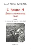 L'heure H : Etapes d'infanterie 14-18