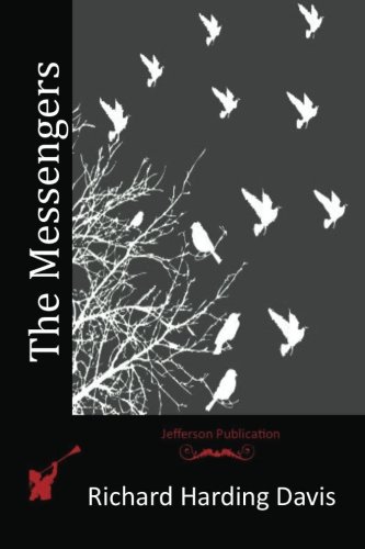 The Messengers, by Richard Harding Davis