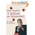 12 Schl�ssel zur Gelassenheit: So stoppen Sie den Stress