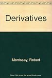 Derivatives : the official learning and reference manual : this workbook relates to syllabus version 9.0 and will cover examinations from 1st April 2009 to 31st March 2010
