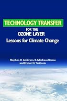 Technology Transfer for the Ozone Layer: Lessons for Climate Change