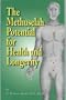 The Methuselah Potential for Health and Longevity