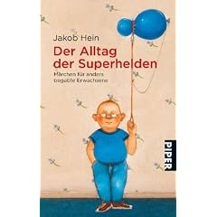 Der Alltag der Superhelden: M�rchen f�r anders begabte Erwachsene