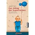 Der Alltag der Superhelden: M�rchen f�r anders begabte Erwachsene