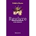 Revivre : Eprouver nos blessures et nos ressources