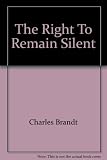 The right to remain silent