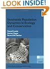 Stochastic Population Dynamics in Ecology and Conservation (Oxford Series in Ecology & Evolution)