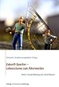 Zukunft Quartier - Lebensräume zum Älterwerden: Zukunft Quartier3. Lebensräume zum Älterwerden: Soziale Wirkung und »Social Return« - Eine ... gemeinschaftlicher Wohnprojekte: Bd 3