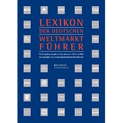 Deutsche Standards. Lexikon der deutschen Weltmarktf�hrer: Die K�nigsklasse deutscher Unternehmen in Wort und Bild