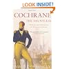 Cochrane the Dauntless: The Life and Adventures of Admiral Thomas Cochrane, 1775-1860