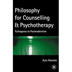 Philosophy for Counselling and Psychotherapy: Pythagoras to Postmodernism