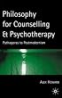 Philosophy For Counselling and Psychotherapy: Pythagoras to Postmodernism