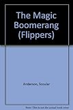 The magic boomerang ; The magic present