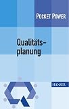 Qualitätsplanung. Operative Umsetzung strategischer Ziele (Pocket Power): Operative Umsetzung strategischer Ziele