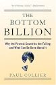 The Bottom Billion: Why the Poorest Countries are Failing and What Can Be Done About It