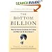 The Bottom Billion: Why the Poorest Countries are Failing and What Can Be Done About It