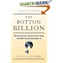 The Bottom Billion: Why the Poorest Countries are Failing and What Can Be Done About It
