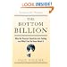 The Bottom Billion: Why the Poorest Countries are Failing and What Can Be Done About It