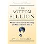 The Bottom Billion: Why the Poorest Countries are Failing and What Can Be Done About It