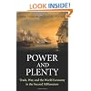 Power and Plenty: Trade, War, and the World Economy in the Second Millennium (Princeton Economic History of the Western World)