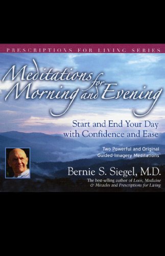 meditations for morning and evening start and end your day with confidence and ease