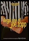 Illegal Use of Joe Zopp [DVD] [2008] [Region 1] [US Import] [NTSC]