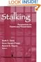 Stalking: Perspectives on Victims and Perpetrators