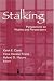 Stalking: Perspectives on Victims and Perpetrators