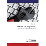 ls dyna for beginners an insight into ls prepost and ls dyna