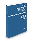Texas Business and Commerce Code, 2012 ed. (West's Texas Statutes and Codes) (Texas Business and Commercial Code)