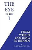 The Eye of the I: From Which Nothing is Hidden