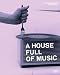 A House Full of Music: Strategies in Music and Art: Strategien in Musik und Kunst