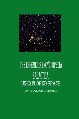 The Ephemeris Encyclopedia Galactica: Unexplored Space