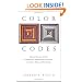 Color Codes: Modern Theories of Color in Philosophy, Painting and Architecture, Literature, Music, and Psychology