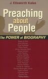 Preaching about People: The Power of Biography