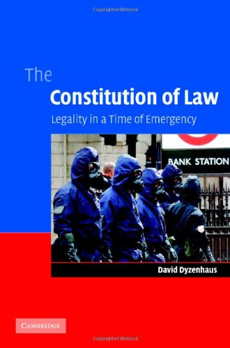 The Constitution of Law: Legality in a Time of Emergency