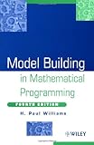 Model Building in Mathematical Programming, 4th Edition