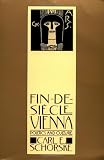 Fin-De-Siecle Vienna: Politics and Culture