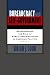 Bureaucracy and Self-Government: Reconsidering the Role of Public Administration in American Politics (Interpreting American Politics)