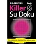 The Times Killer Su Doku 6 (Sudoku Syndication)
