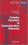 Complex Dynamics in Communication Networks