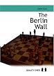The Berlin Wall: The Variation That Brought Down Kasparov