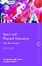 Sport and Physical Education: The Key Concepts (Routledge Key Guides)
